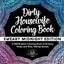 Dirty Housewife Coloring Book: A NSFW Adult Coloring Book of 40 Sexy, Kinky and Dirty Talking Quotes (Sexy Coloring Books)