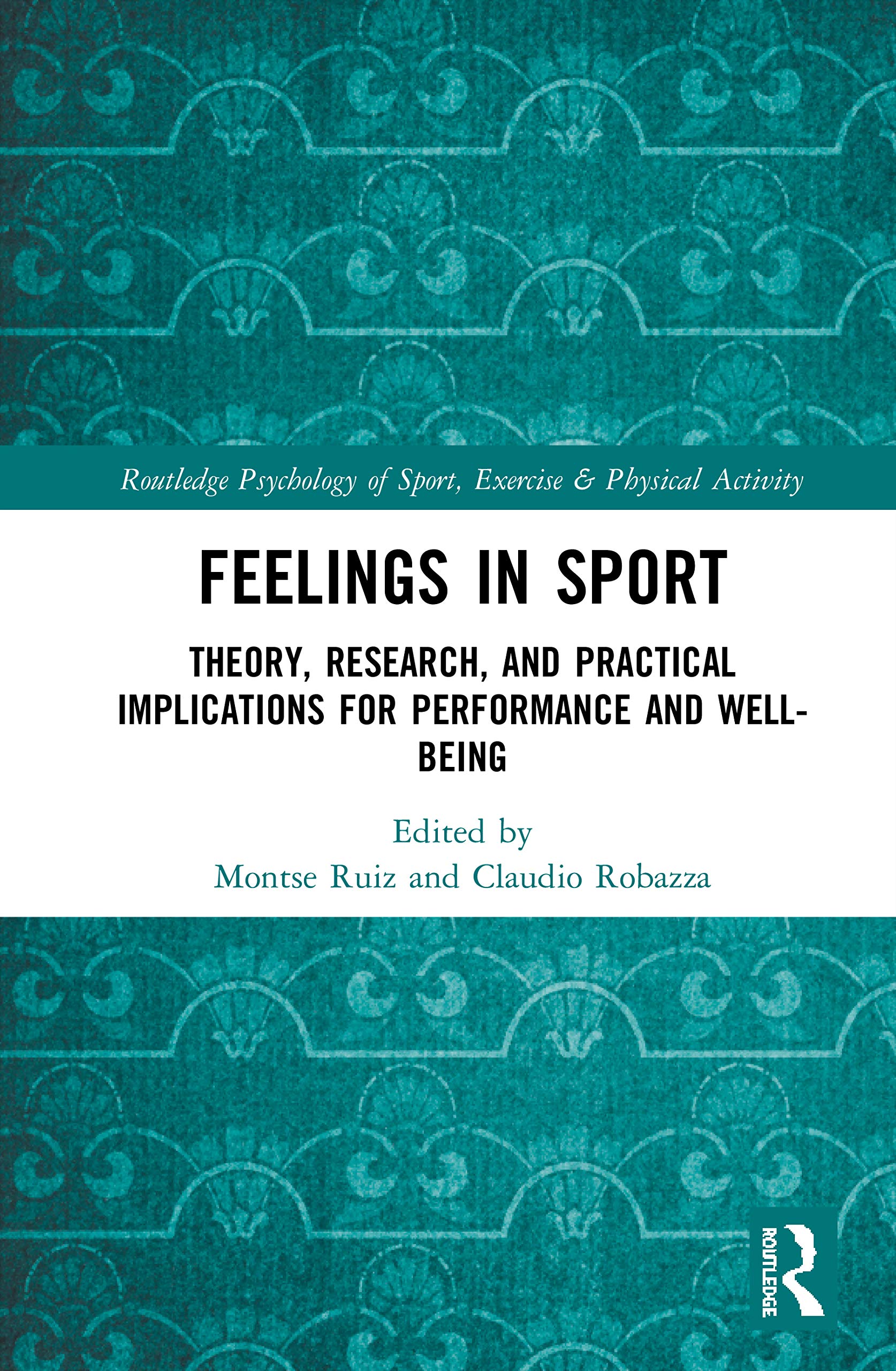 Feelings in Sport (Routledge Psychology of Sport, Exercise and Physical Activity)