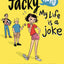 Jacky Ha-Ha: My Life Is a Joke