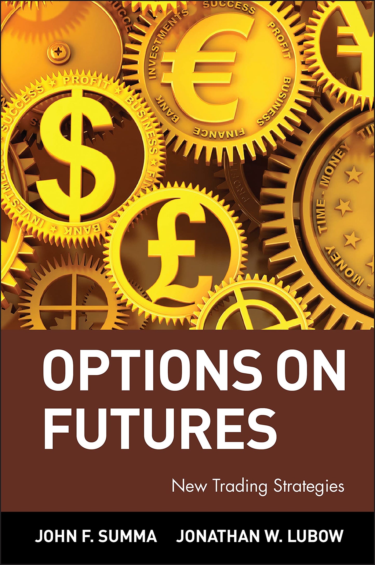 Options on Futures: New Trading Strategies by Summa, John F.