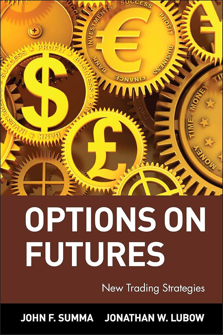 Options on Futures: New Trading Strategies by Summa, John F.