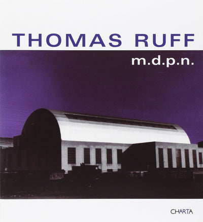 Thomas Ruff: M.D.P.N.