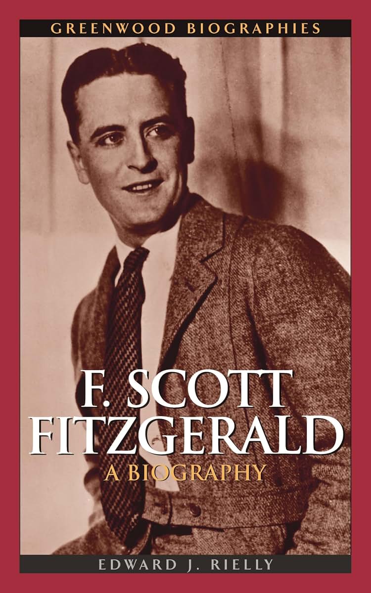 F. Scott Fitzgerald: A Biography (Greenwood Biographies)