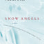 Snow Angels: A Novel