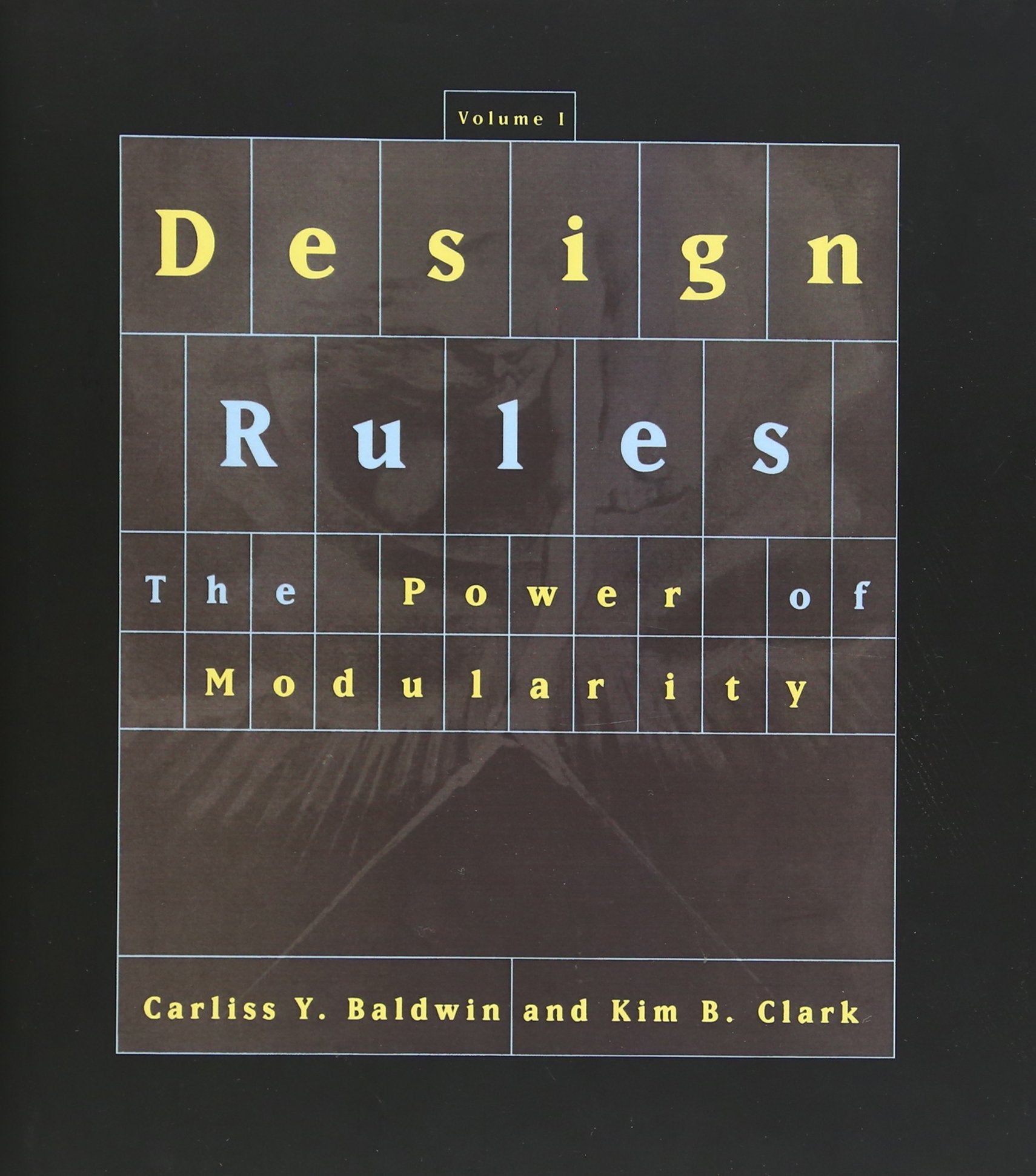 Design Rules, Vol. 1: The Power of Modularity