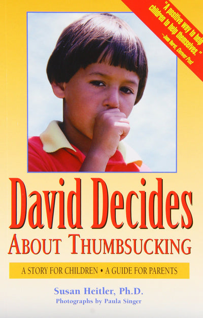 David Decides About Thumbsucking: A Story for Children, a Guide for Parents