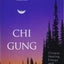 Chi Gung: Chinese Healing, Energy and Natural Magick