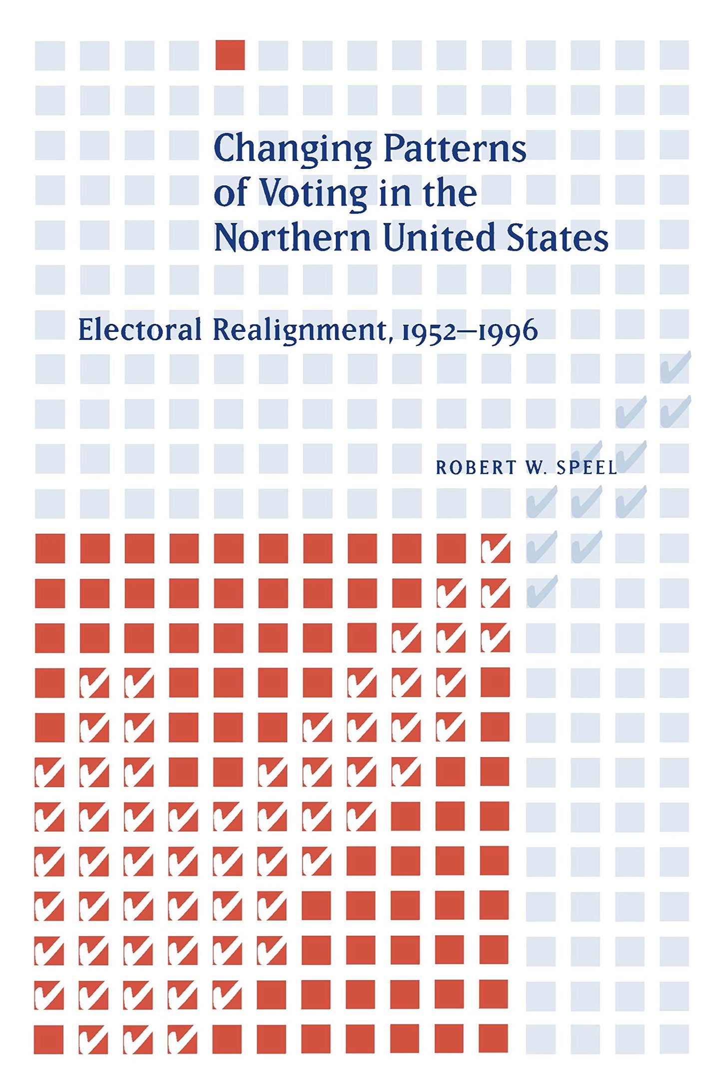 Changing Patterns of Voting in the Northern United States: Electoral Realignment, 1952-1996