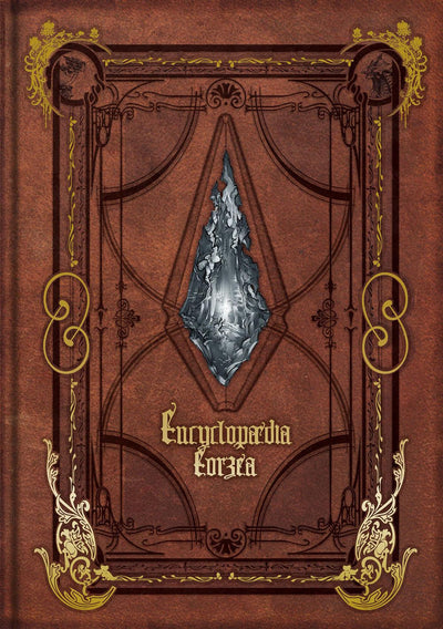 Encyclopaedia Eorzea ~The World of Final Fantasy XIV~ Volume I (Final Fantasy XIV: Encyclopaedia Eorzea)