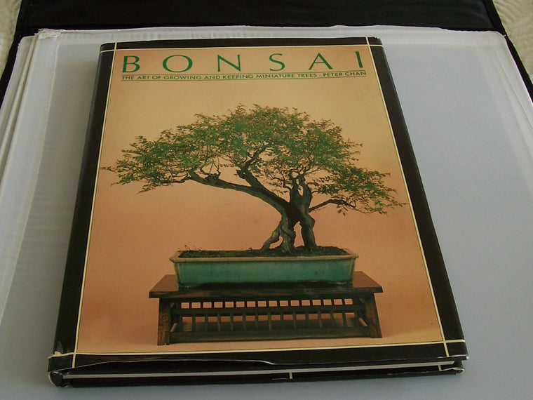 BONSAI: The Art of Growing and Keeping Miniature Trees