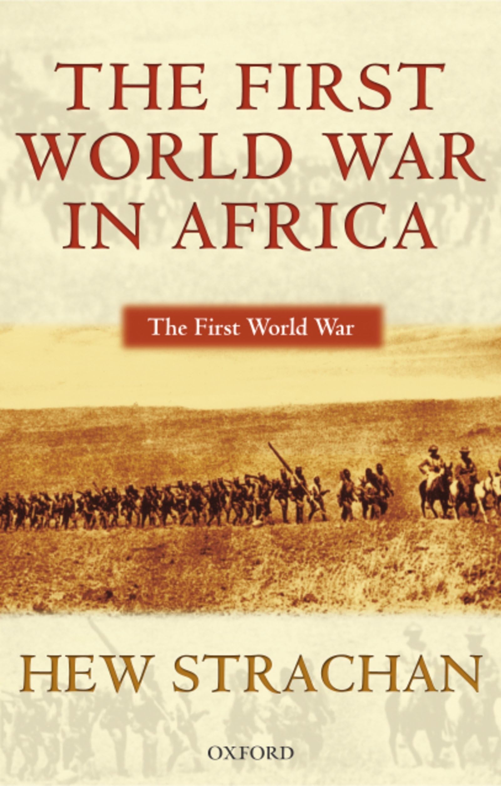 The First World War in Africa (The ^AFirst World War)