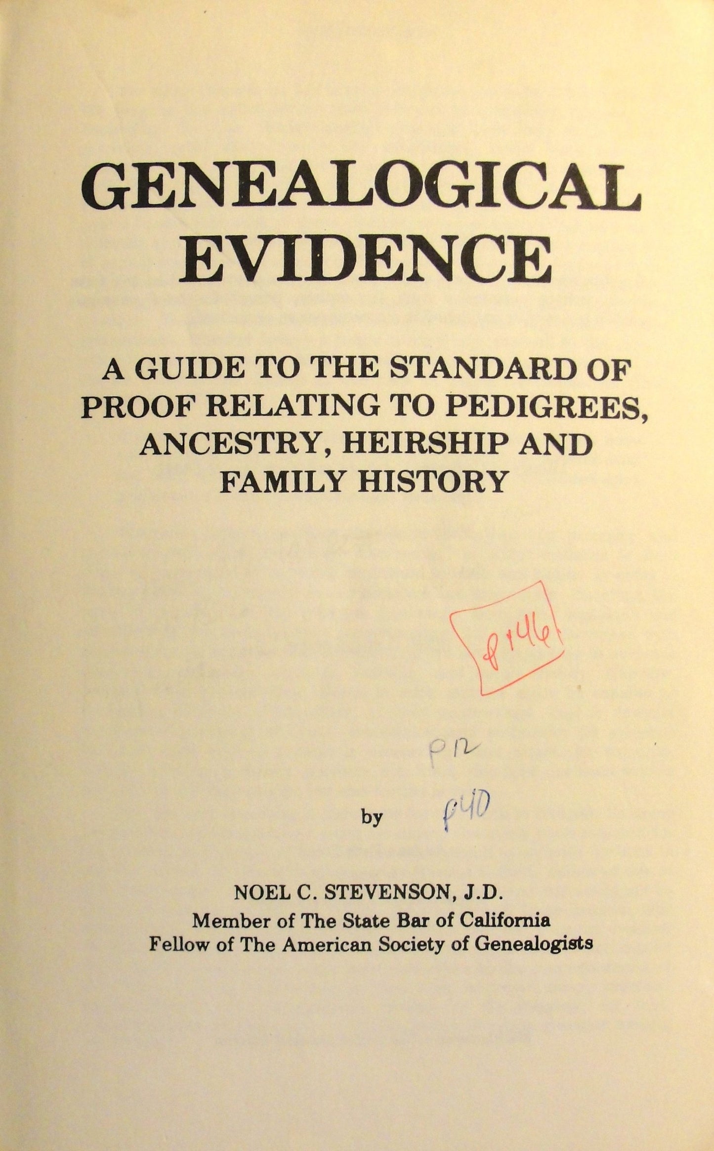 Genealogical evidence: A guide to the standard of proof relating to pedigrees, ancestry, heirship, and family history