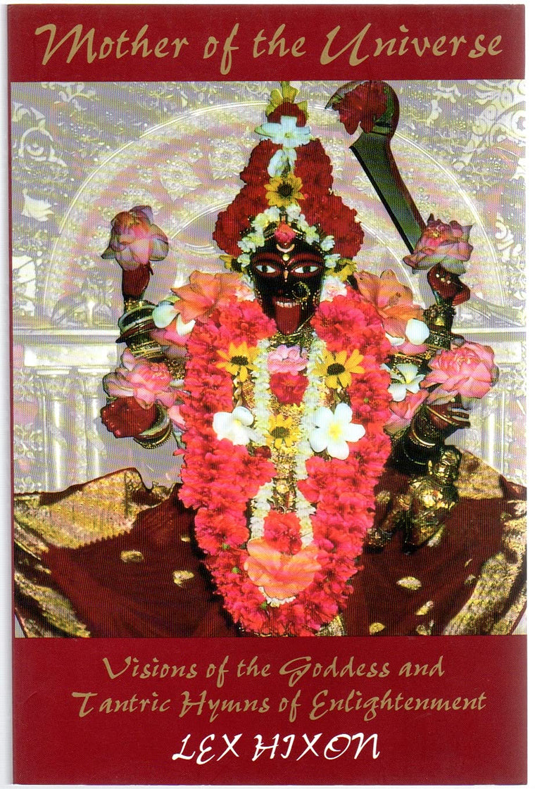 Mother of the Universe: Visions of the Goddess and Tantric Hymns of Enlightenment