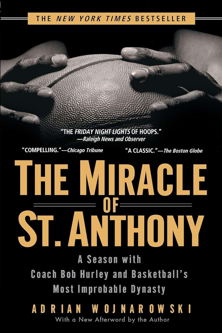 The Miracle of St. Anthony: A Season with Coach Bob Hurley a