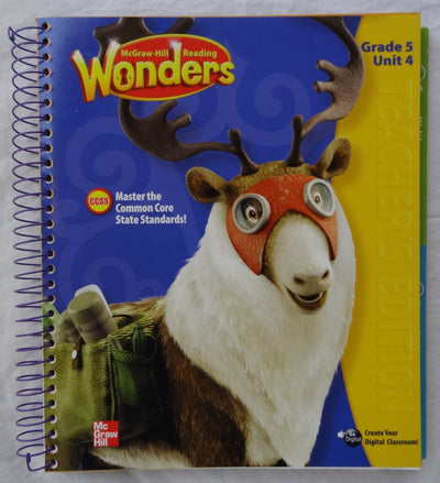 Reading Wonders: Teacher's Edition, Grade 5, Unit 4 Spiral-bound - 2014