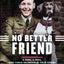 No Better Friend: Young Readers Edition: A Man, a Dog, and Their Incredible True Story of Friendship and Survival in World War II