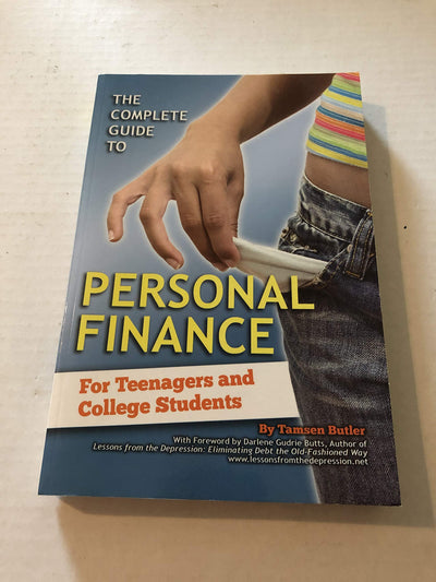 The Complete Guide to Personal Finance: For Teenagers