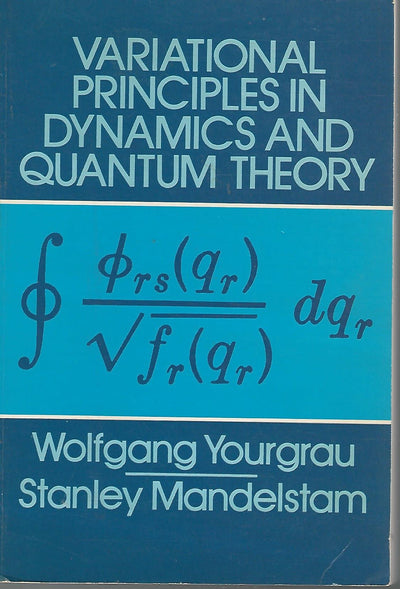 Variational Principles in Dynamics and Quantum Theory (Dover