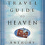 A Travel Guide to Heaven