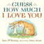 Guess How Much I Love You