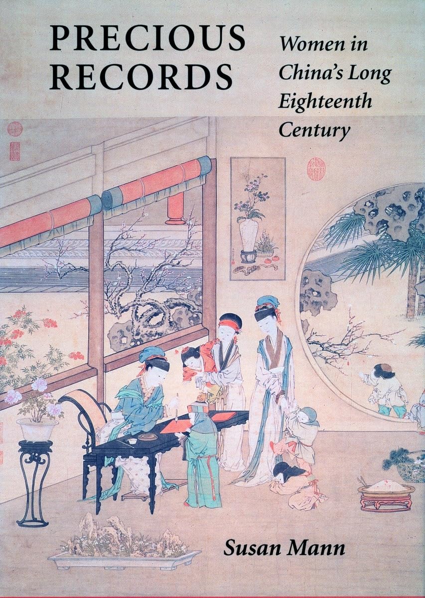 Precious Records: Women in China's Long Eighteenth Century
