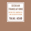 Secular Translations: Nation-State, Modern Self, and Calculative Reason (Ruth Benedict Book Series)
