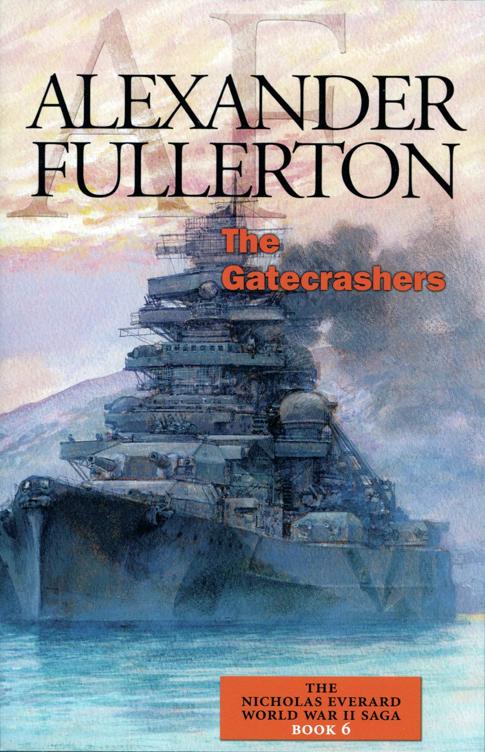 The Gatecrashers: The Nicholas Everard World War II Saga Book 6