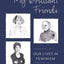 My Brilliant Friends: Our Lives in Feminism (Gender and Culture Series)