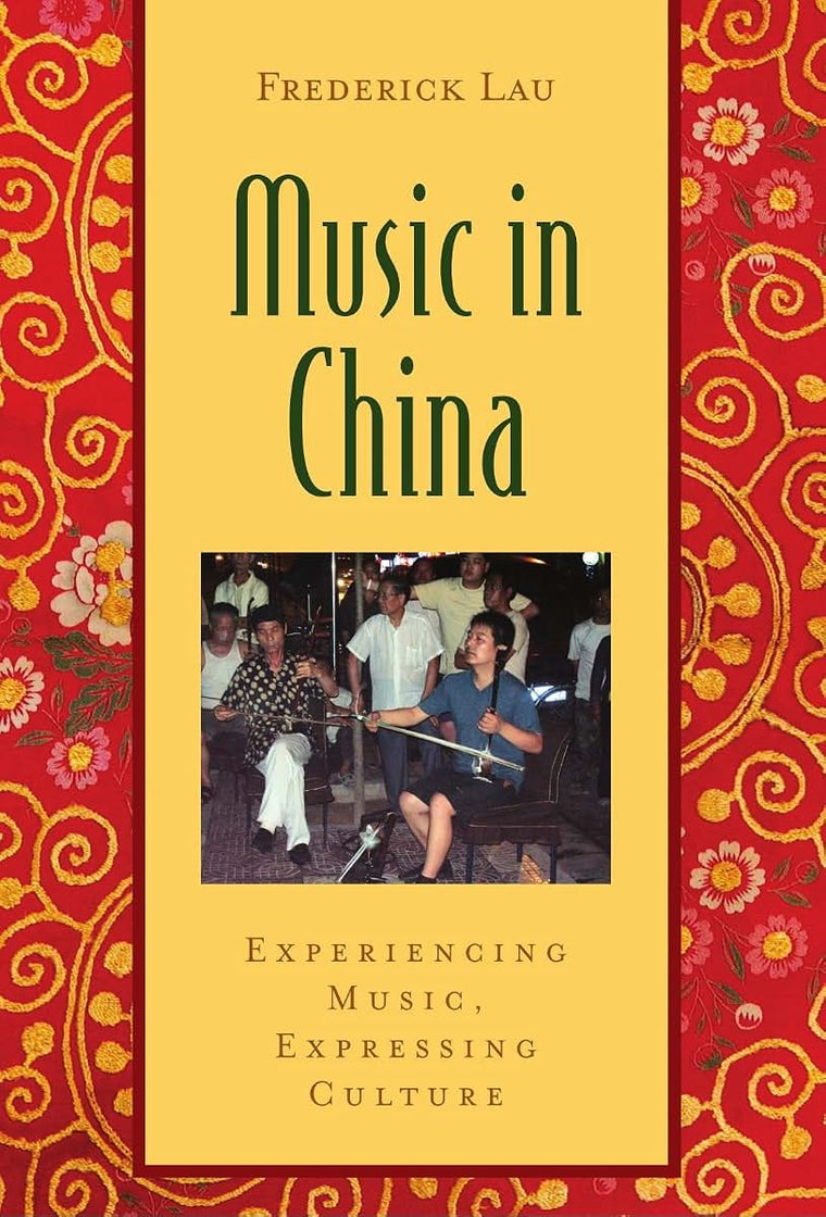 Music in China: Experiencing Music, Expressing CultureIncludes CD (Global Music Series)