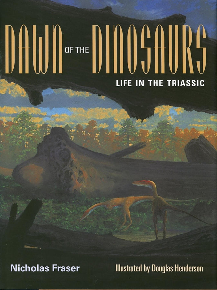 Dawn of the Dinosaurs: Life in the Triassic (Life of the Past)