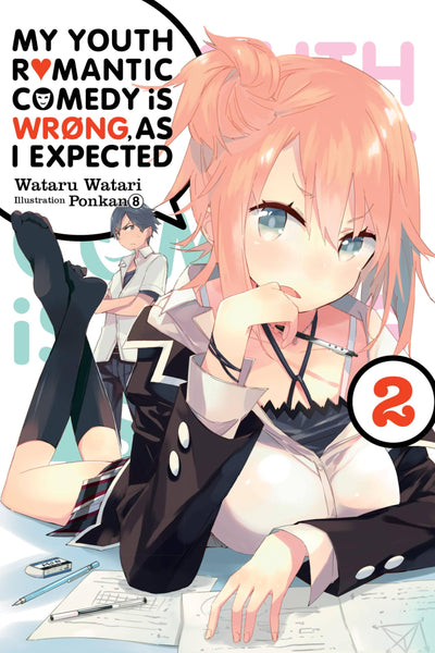 My Youth Romantic Comedy Is Wrong, As I Expected, Vol. 2 - light novel (My Youth Romantic Comedy Is Wrong, As I Expected, 2) (Volume 2)