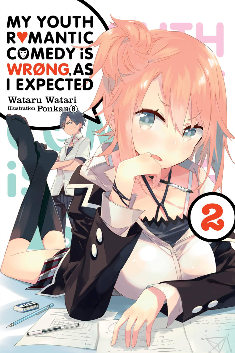 My Youth Romantic Comedy Is Wrong, As I Expected, Vol. 2 - light novel (My Youth Romantic Comedy Is Wrong, As I Expected, 2) (Volume 2)