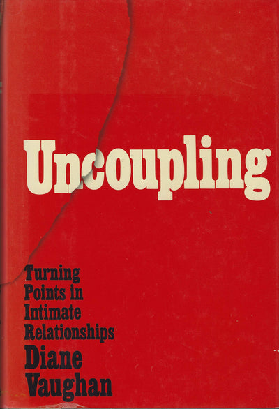 Uncoupling: Turning Points in Intimate Relationships by Vaug