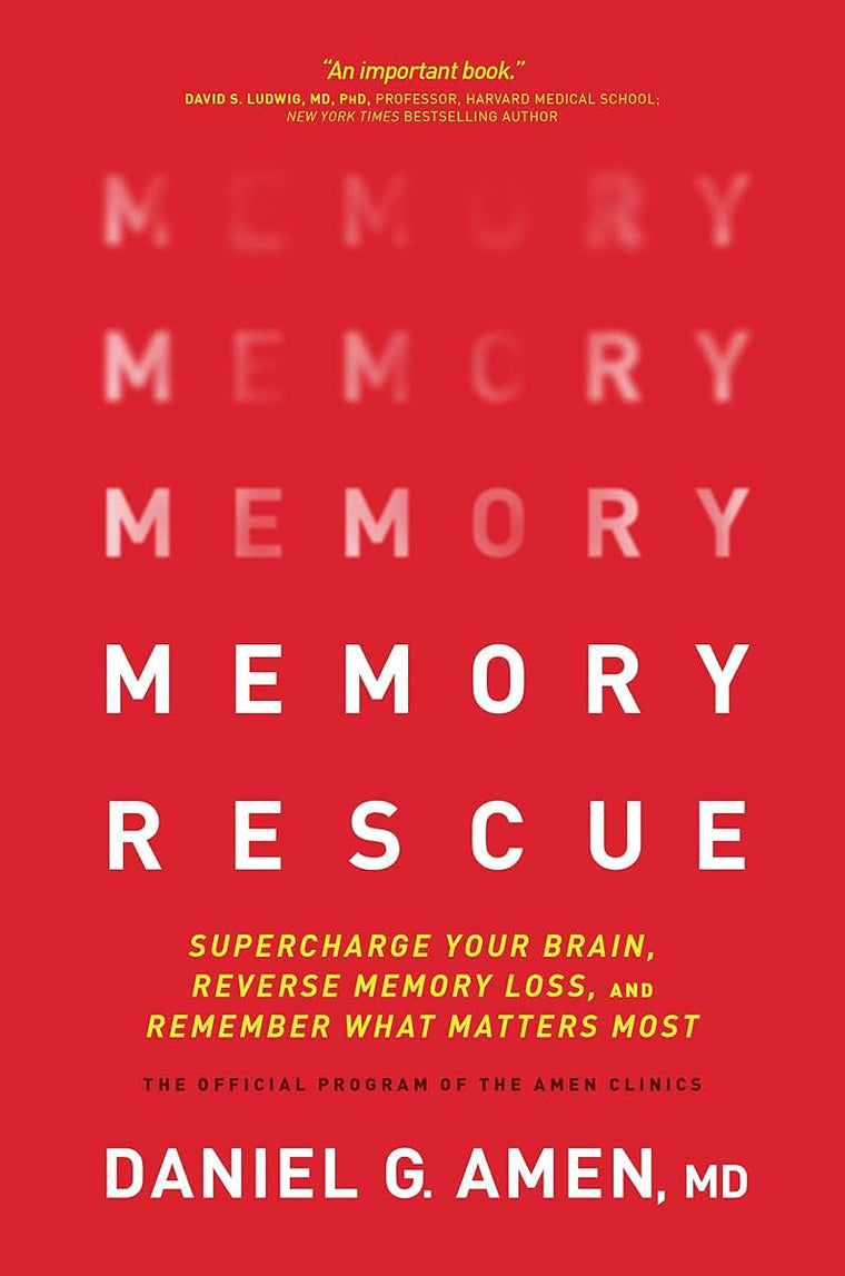 Memory Rescue: Supercharge Your Brain, Reverse Memory Loss, and Remember What Matters Most