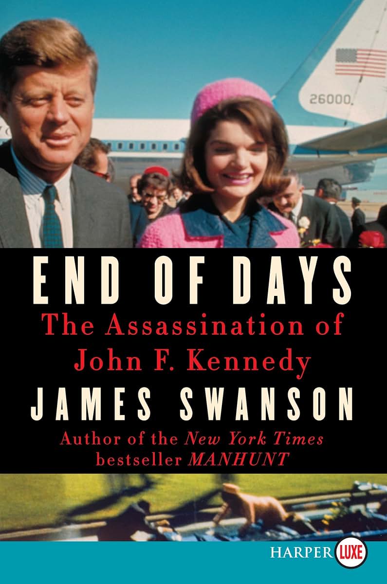 End of Days: The Assassination of John F. Kennedy
