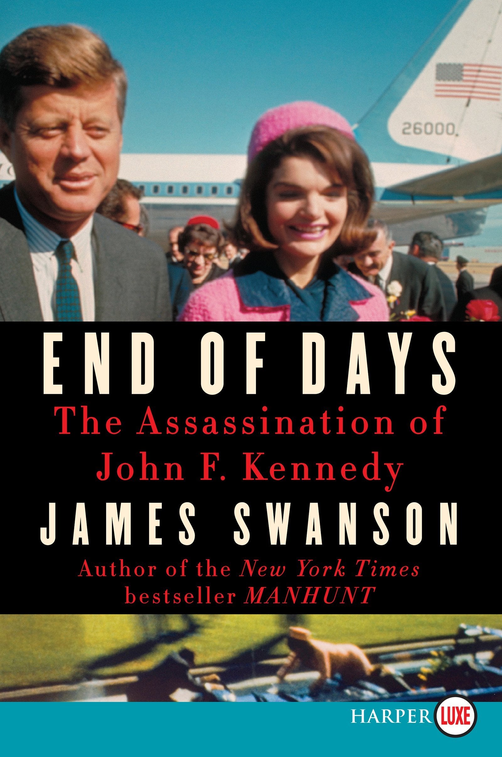 End of Days: The Assassination of John F. Kennedy