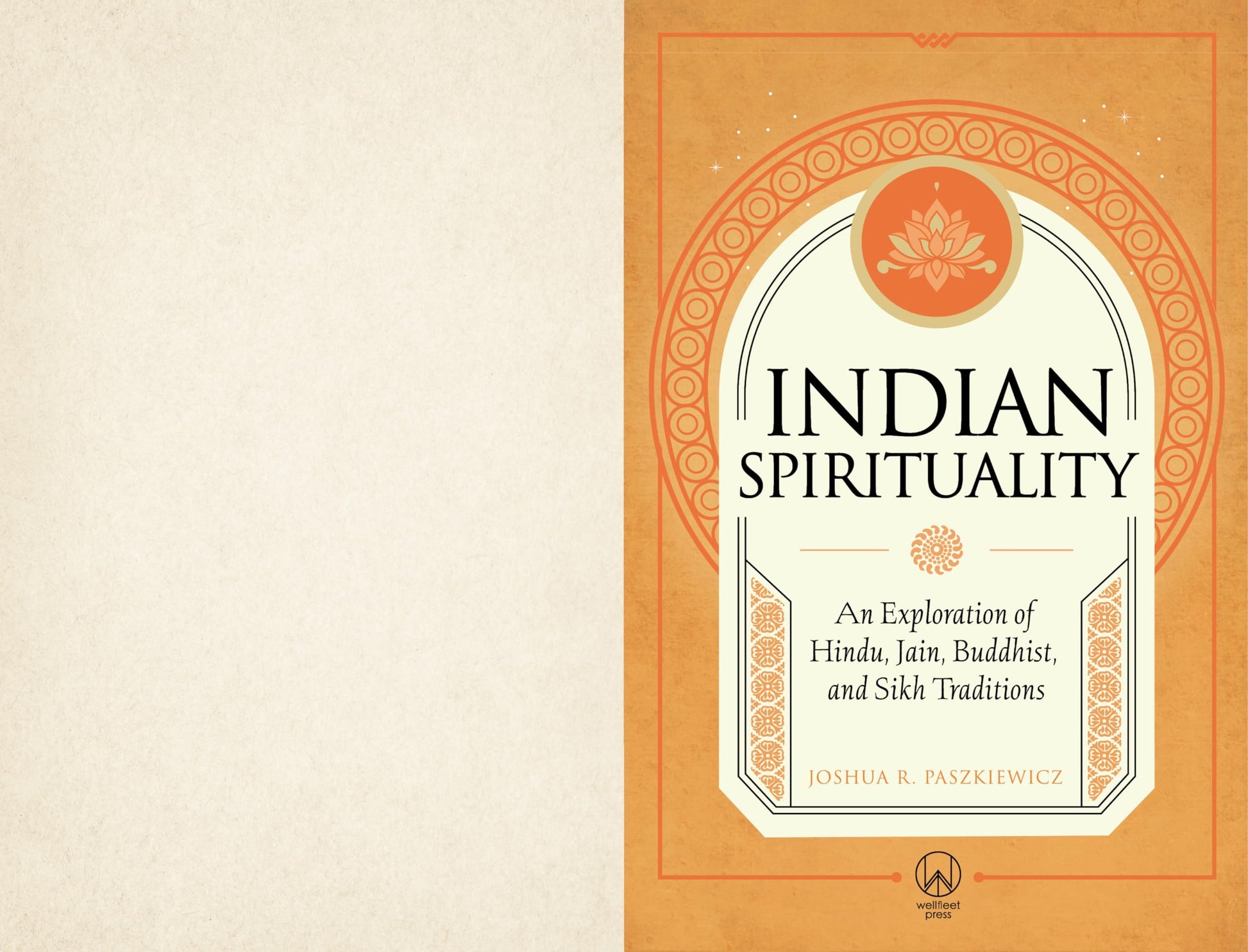 Indian Spirituality: An Exploration of Hindu, Jain, Buddhist, and Sikh Traditions (Mystic Traditions)