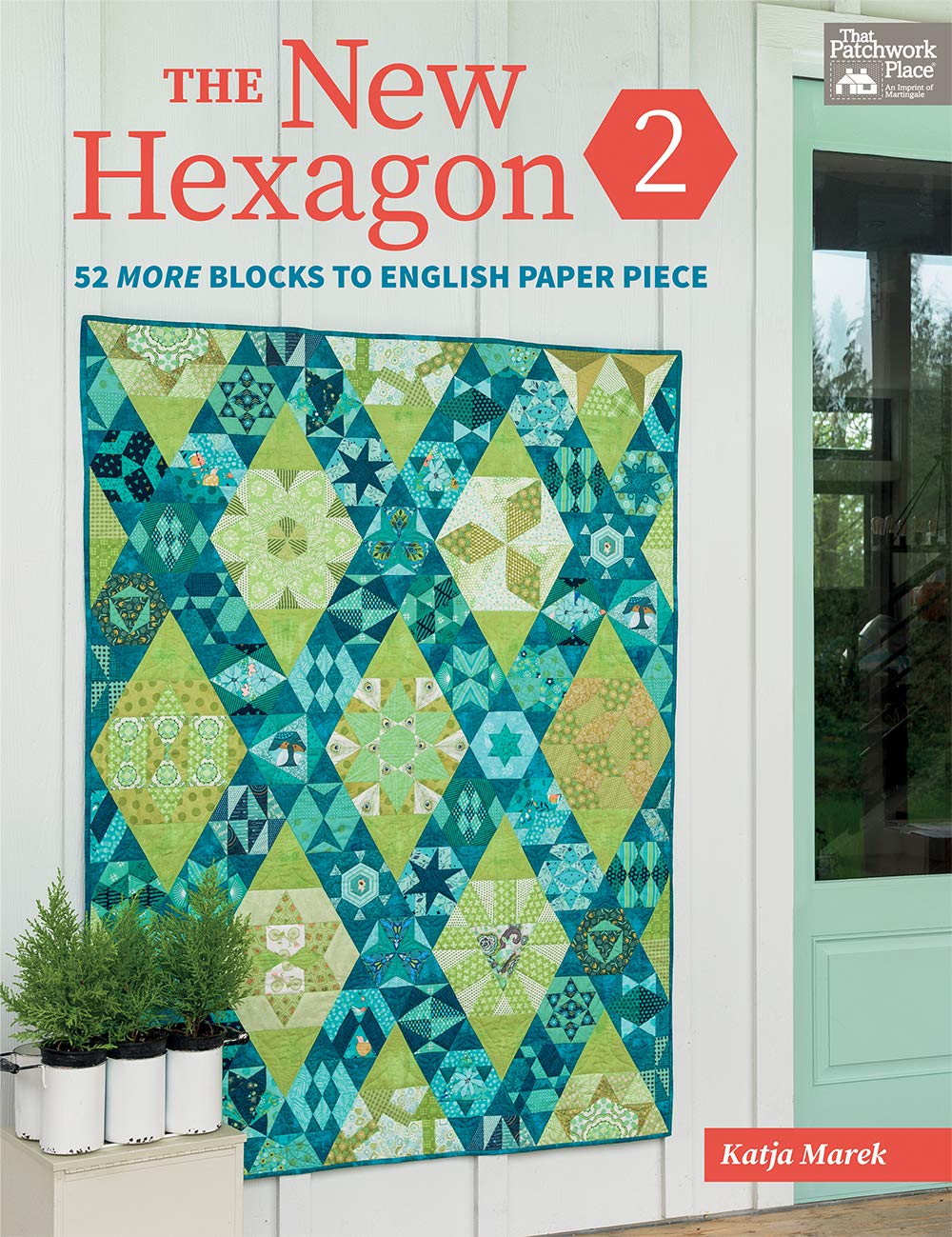 The New Hexagon 2: 52 More Blocks to English Paper Piece by