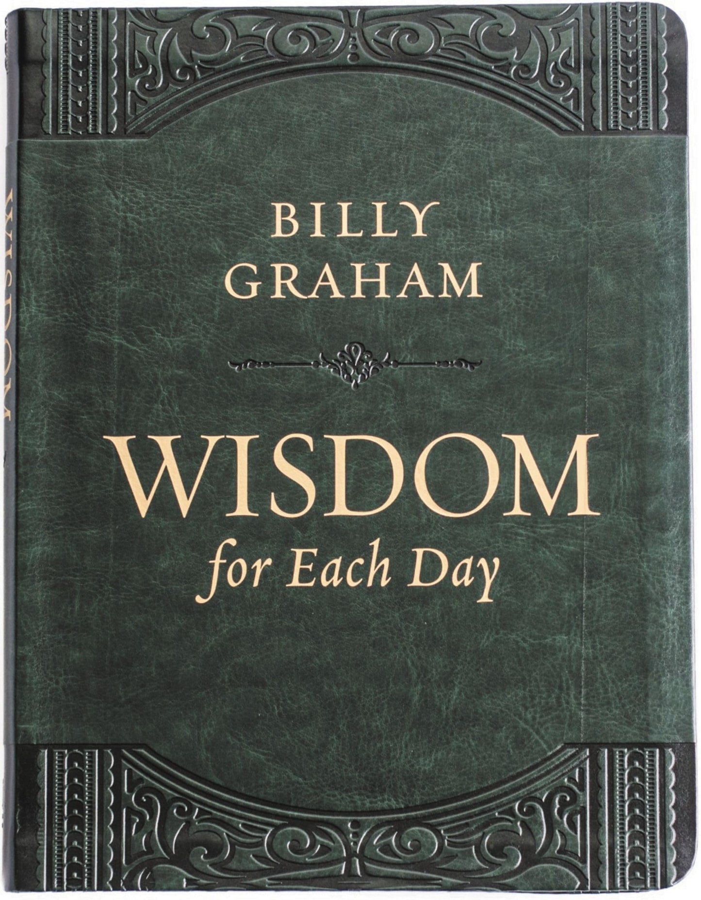 Wisdom for Each Day (Large Text Leathersoft): Daily Devotions to Guide Your Life and Grow Your Faith (A 365-Day Devotional)