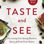 Taste and See: Discovering God among Butchers, Bakers, and Fresh Food Makers