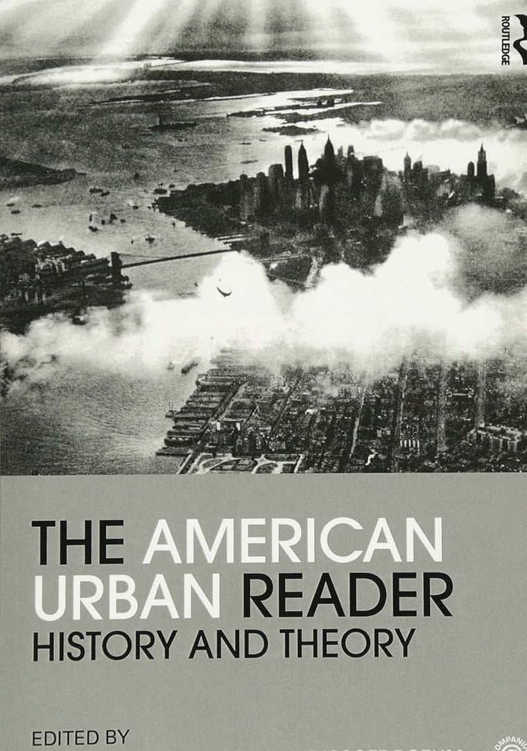 The American Urban Reader (Routledge Readers in History)