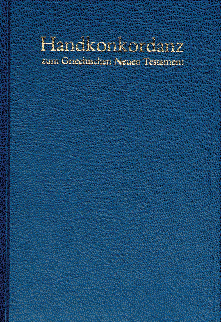 Handkonkordanz Zum Griechischen Neuen Testament [Pocket Concordance to the Greek New Testament] (Hardcover) (Ancient Greek Edition)