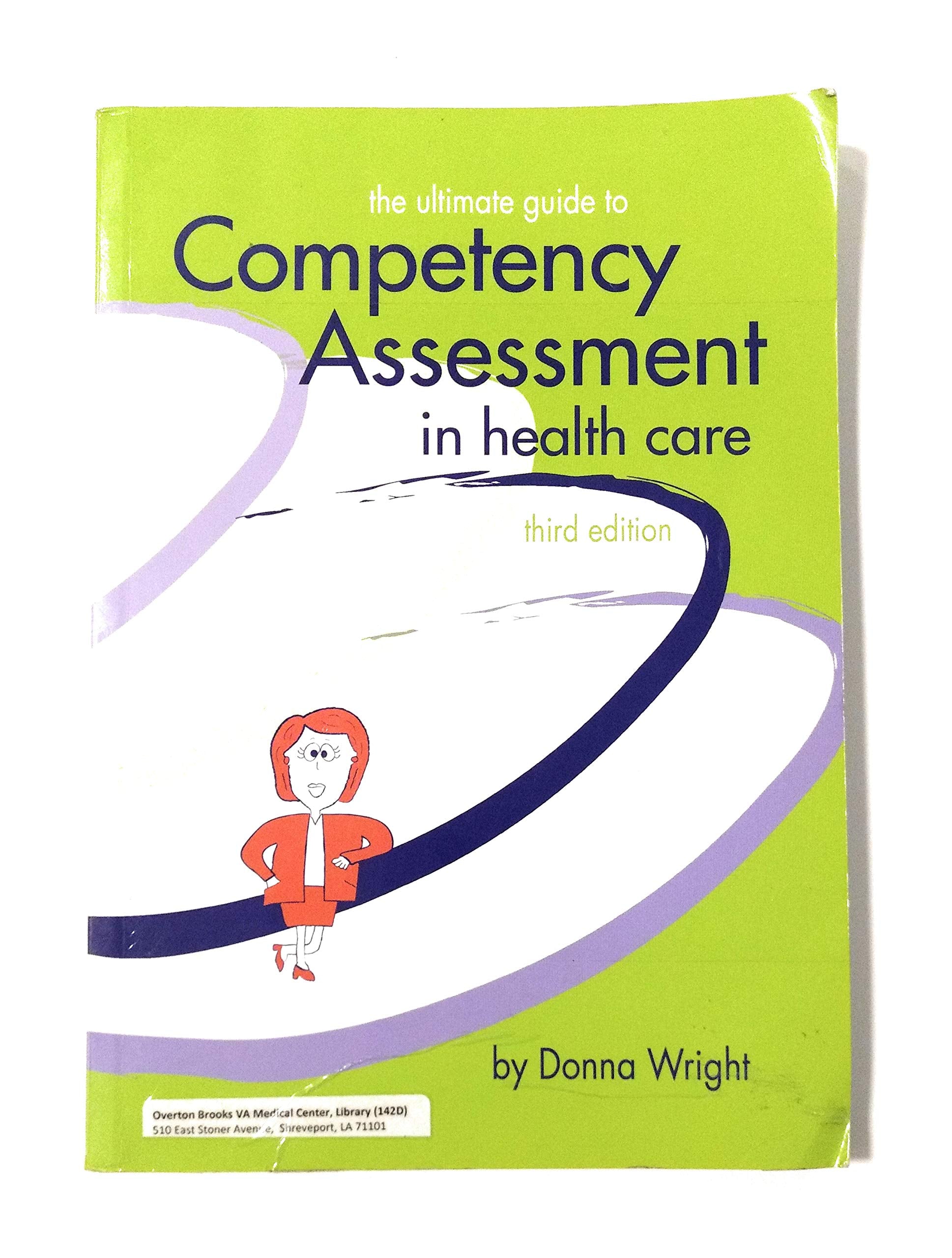 The Ultimate Guide to Competency Assessment in Health Care (Wright, Ultimate Guide to Competency Assessment in Health Care)