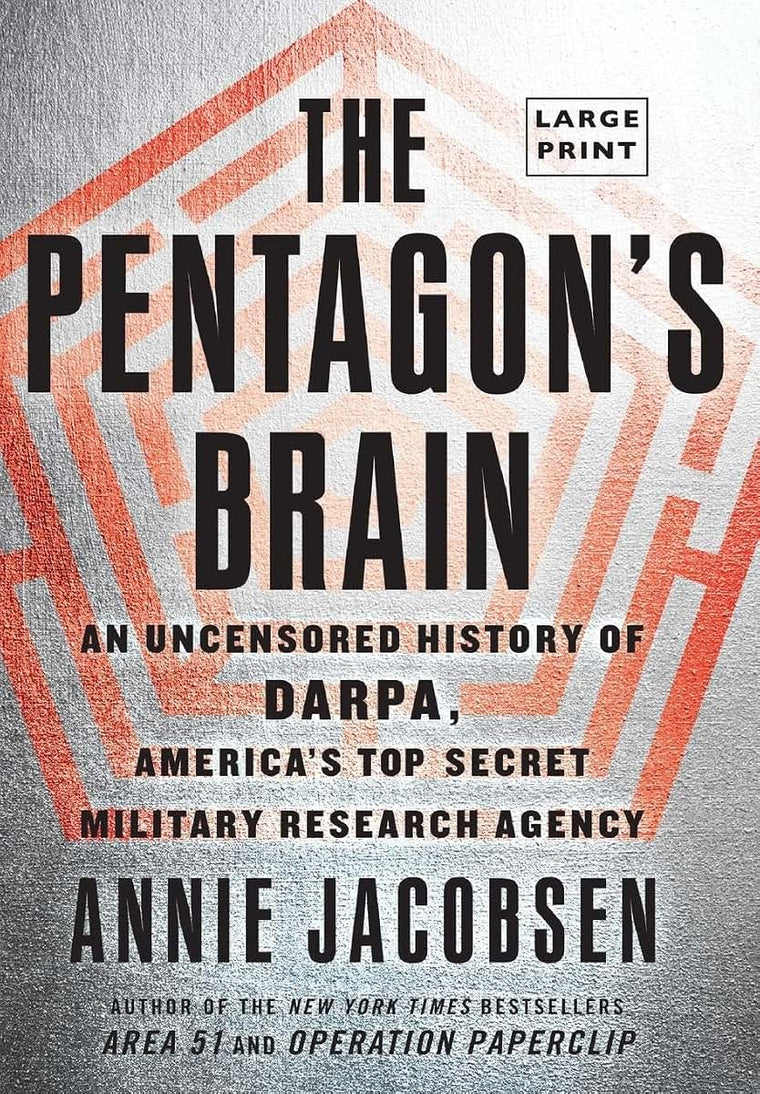 The Pentagon's Brain: An Uncensored History of DARPA, America
