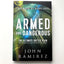 Armed and Dangerous: The Ultimate Battle Plan for Targeting and Defeating the Enemy (A Biblical & Practical Guide to Spiritual Warfare)