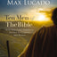 Ten Men of the Bible Updated Edition: How God Used Imperfect People to Change the World