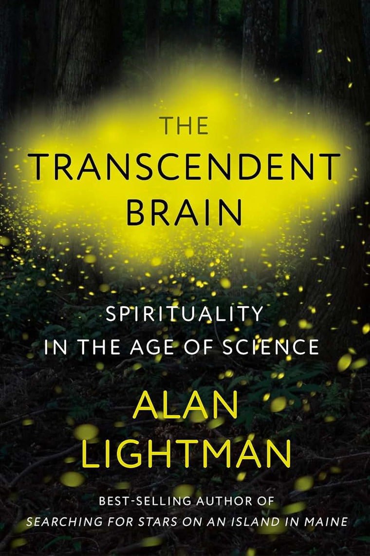The Transcendent Brain: Spirituality in the Age of Science b