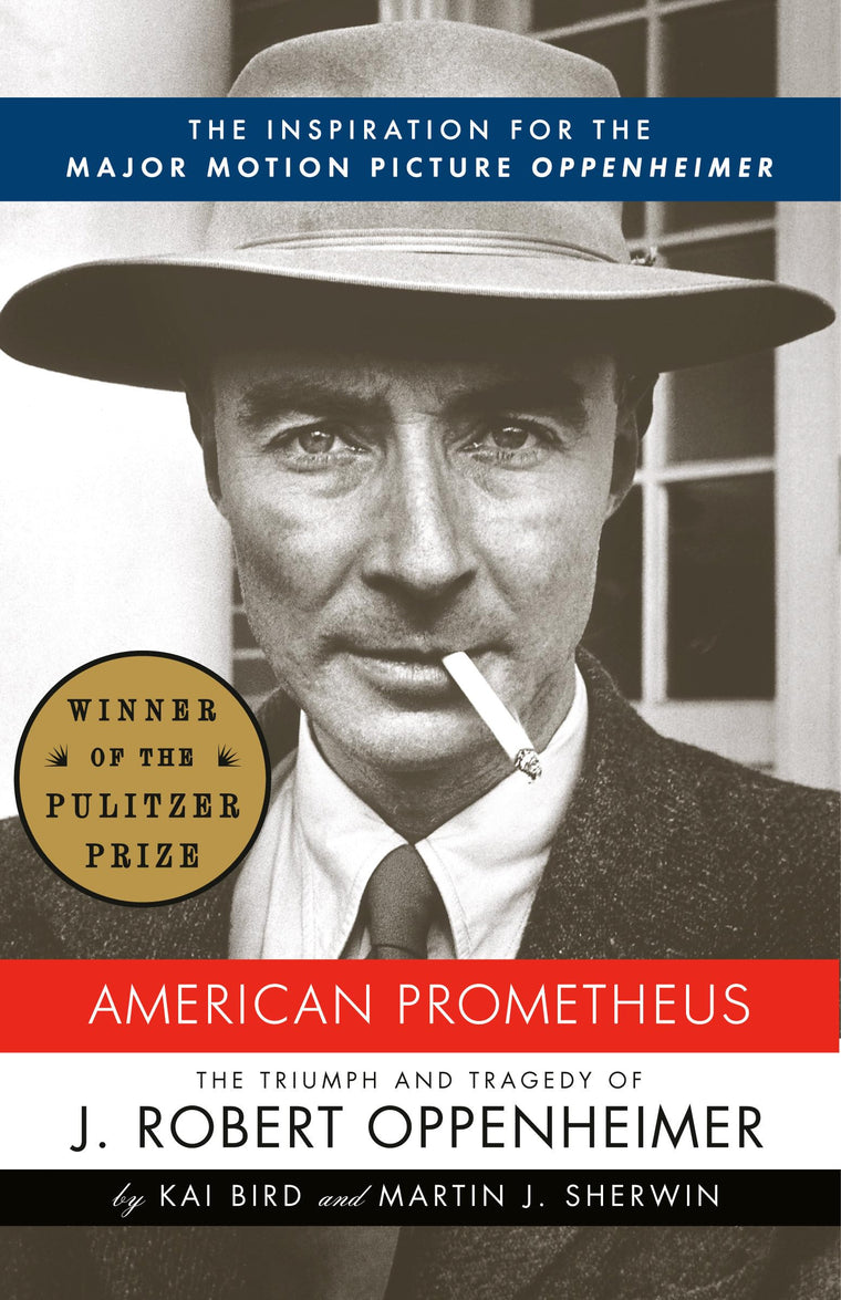 American Prometheus (Pulitzer Prize Winner): The Inspiration for the Major Motion Picture OPPENHEIMER (Vintage)