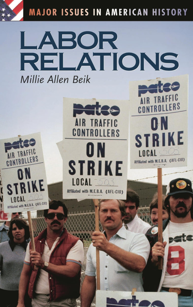Labor Relations (Major Issues in American History)