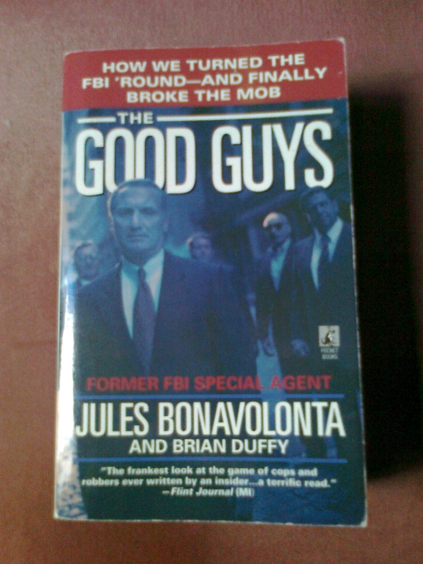 The Good Guys: How We Turned the FBI 'Round - and Finally Br